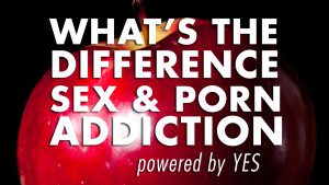 Sex Addiction And Porn Addiction